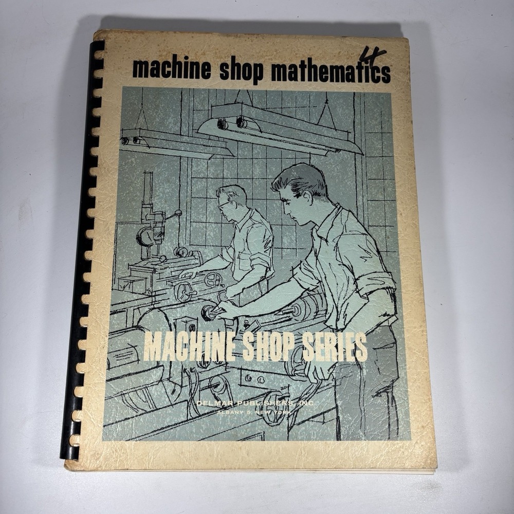 1964 Delmar Machine‎ Shop Series Machine Shop Mathematics Spiral
